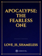 Apocalypse: The Fearless One Trinity Seven Novel