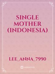 Single Mother (INDONESIA) Fang Novel