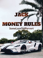Jack - Money Rules Whale Novel