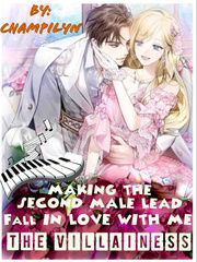 Making the second male lead fall in love with me, the villainess Book