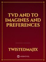 Tvd and To imagines and preferences Book