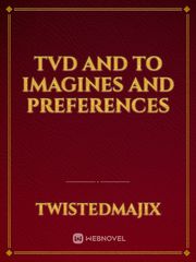 Tvd and To imagines and preferences Vampire Diaries Novel