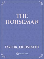 The Horseman The Headless Horseman Novel