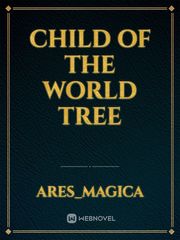 Child of the World Tree