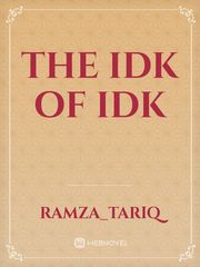 The idk of idk Book