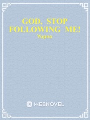 God, stop following me! Personal Taste Novel