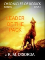 THE CHRONICLES OF RIDDICK SERIES: BOOK 3 LEADER OF THE PACK Fallen Series Novel