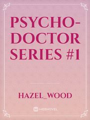 Psycho-Doctor Series #1 Book