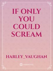 If only you could scream Book