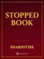 STOPPED BOOK Book
