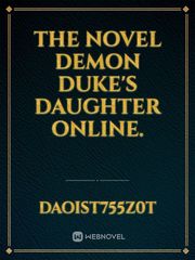 The novel Demon Duke's Daughter Online. Book