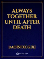 Always together until after death Book