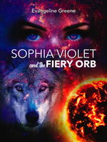 Sophia Violet and the Fiery Orb Book