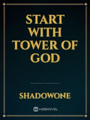 Start With Tower Of god Harem Novel