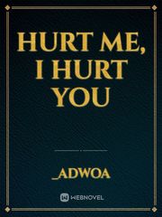 Hurt Me, I Hurt You Cheat Novel