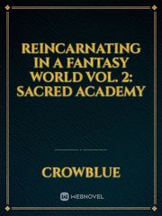 Reincarnating in a fantasy world Vol. 2: SACRED ACADEMY Book