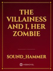 The Villainess and I, her Zombie Book