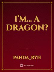 I’m... a Dragon? Book