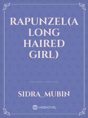 Rapunzel(A long haired girl) Rapunzel Novel