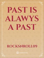 Past Is Alawys A Past Book