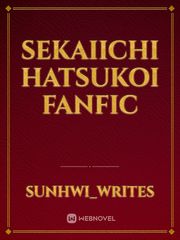 Sekaiichi Hatsukoi Fanfic Sekaiichi Hatsukoi Novel