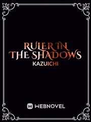 RULER IN THE SHADOWS Kai Novel