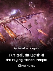 I Am Really the Captain of the Flying Henan People Best Survival Novel