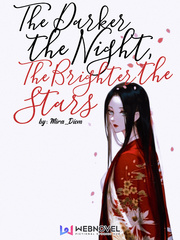 The Darker the Night, The Brighter the Stars Fictional Novel