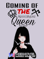 Coming of the Apocalypse Queen