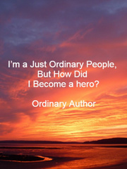 I’m a Just Ordinary People, But How Did I Become a hero? Recommended Novel