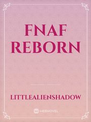 FNAF Reborn Fnaf Novel