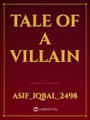 Tale of a villain Villain Novel