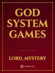 god system games Read Novel Novel