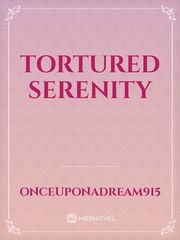 Tortured Serenity Serenity Novel