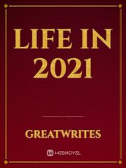 LIFE IN 2021 Nigeria Novel