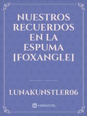 Nuestros Recuerdos En La Espuma [Foxangle] Book
