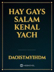 hay gays salam kenal yach Book