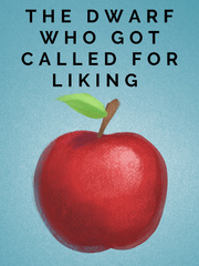 The Dwarf Who Got Called For Liking Apples Book