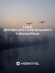 A new opportunity for humanity Escape Novel