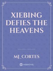 Xiebing Defies The Heavens Nine Tailed Fox Novel