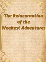 The Reincarnation of the Weakest Adventurer Date Alive Novel