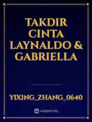 TAKDIR CINTA LAYNALDO & GABRIELLA Book