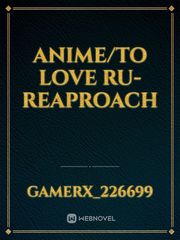 Anime/To Love Ru-Reaproach Given Novel