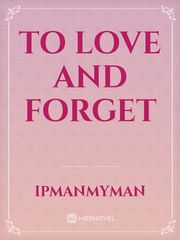 To Love and Forget Book
