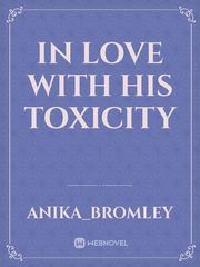 In love with his toxicity Book