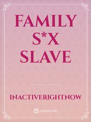 Family S*x Slave Book