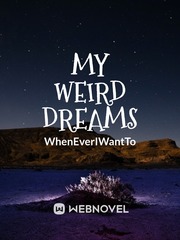 My Weird Dreams Bakarina Novel