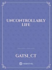 Uncontrollably Life Philophobia Novel