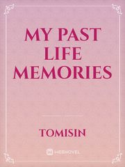 My Past Life Memories Family Novel