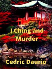I Ching and Murder Practical Guide To Evil Novel